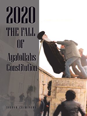 cover image of 2020 the Fall of Ayatollahs Constitution
